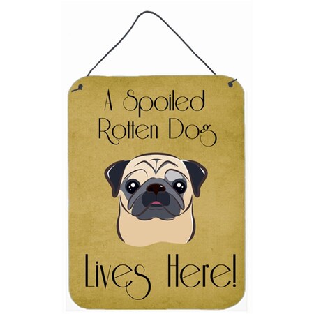 Carolines Treasures Fawn Pug Spoiled Dog Lives Here Wall and Door Hanging Prints BB1510DS1216